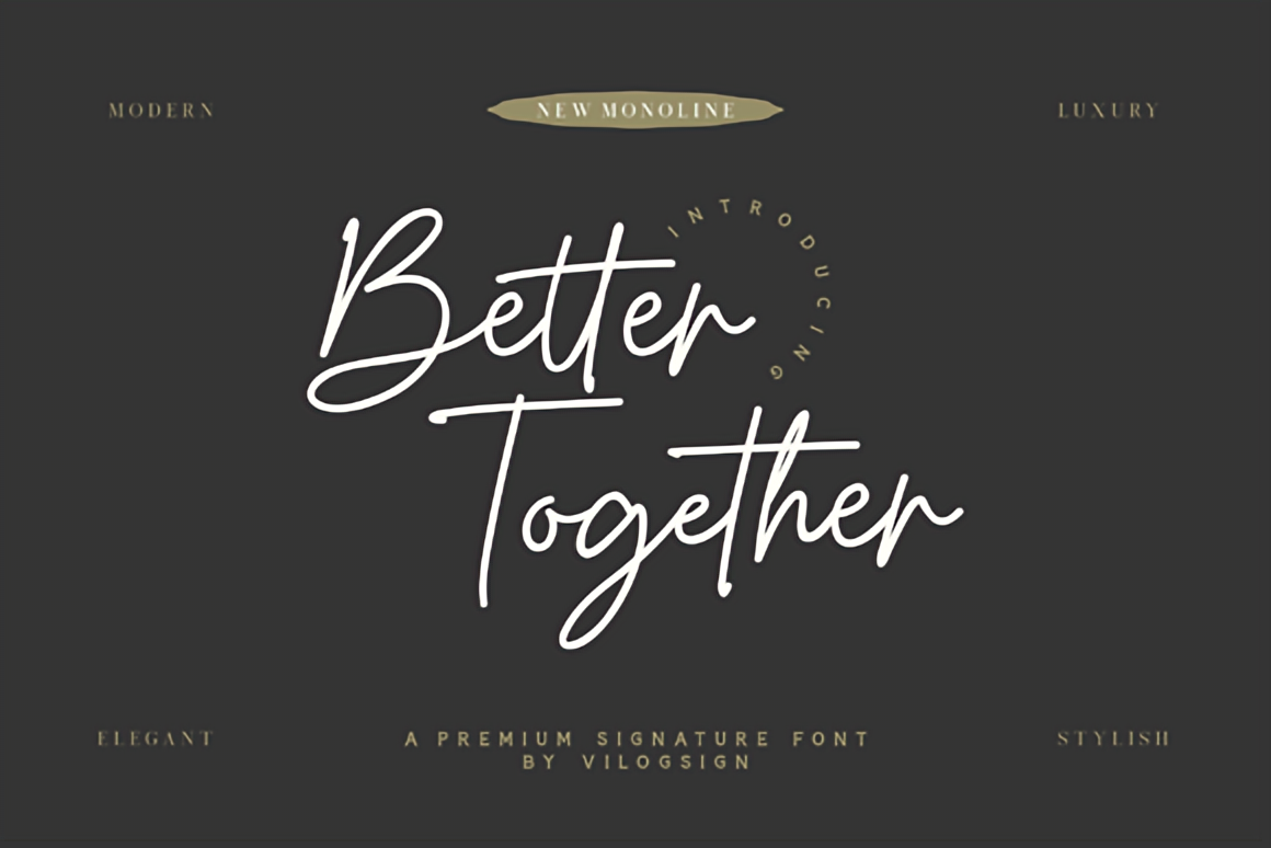 Better Together signature brush script font display featuring modern monoline strokes and a casual handwritten cursive style.