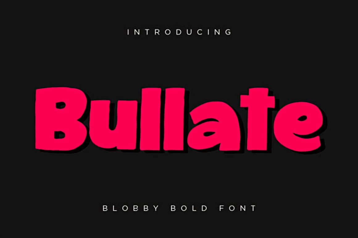 Bullate bold blobby display font featuring expressive bubble lettering with a Y2K streetwear-inspired aesthetic.